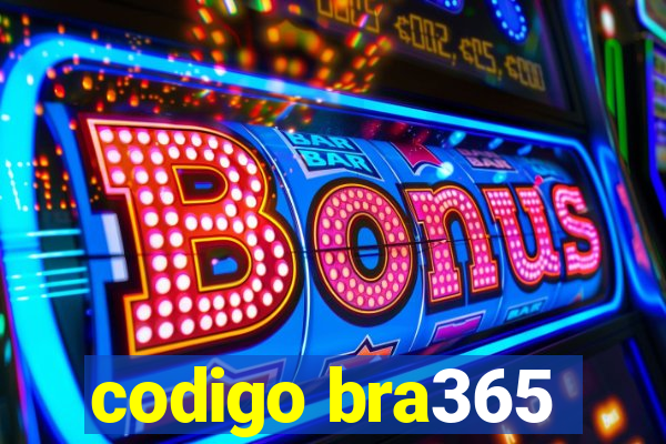 codigo bra365